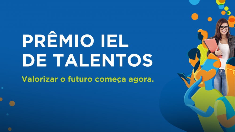 Banner na cor azul com o texto "Prêmio IEL de Talentos - Valorizar o futuro começa agora".