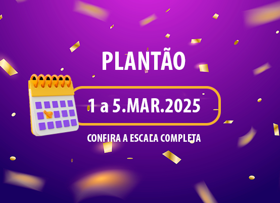 imagem com fundo roxo e o texto "plantão 1 a 5 de março de 2024, confira a escala completa"